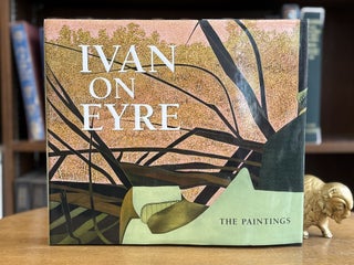 Item #0100666 Ivan On Eyre; The Paintings. Ivan Eyre, Stephanie Middagh