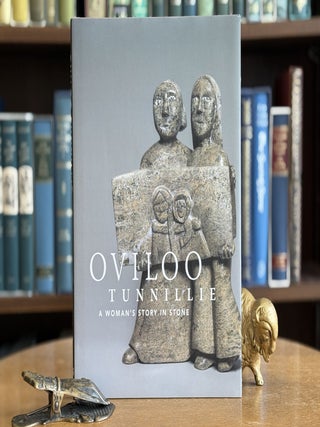Item #0101741 Oviloo Tunnillie; A Woman's Story in Stone. Darlene Coward Wight
