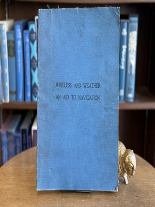 Item #0103134 Wireless and Weather; An Aide to Navigation. L. A. Brooke Smith