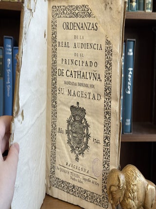 Ordenanzas de la Real Audiencia de el Principado de Cathaluna mandadas imprimir por su Magestad