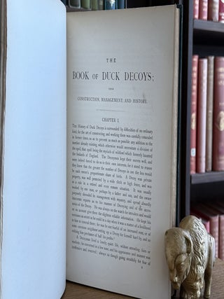 The Book of Duck Decoys their Construction, Management, and History