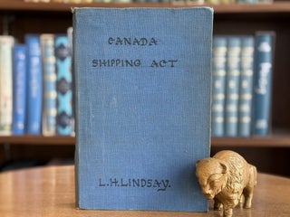 Item #0103625 Canada Shipping Act, 1934 and An Act to Amend the Canada Shipping Act. Canada...