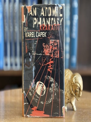 Item #0104092 An Atomic Phantasy; Krakatit. Karel Capek, Lawrence Hyde, trans