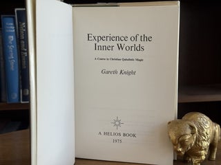 Experience of the Inner Worlds; A Course in Christian Qabalistic Magic