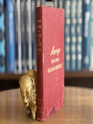 A Handbook for Travellers in Holland and Belgium