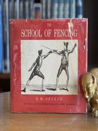 Item #0106216 The School of Fencing; With a General Explanation of the Principal Attitudes and...
