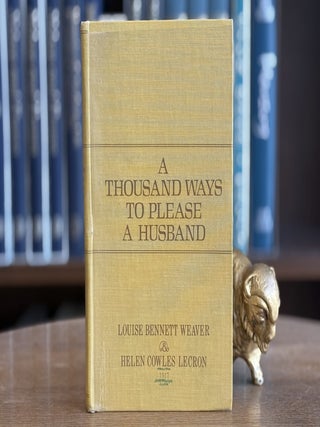 Item #0106571 A Thousand Ways to Please a Husband; With Bettina's Best Recipes. Louise Bennett...