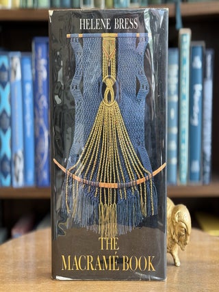 Item #0106828 The Macrame Book. Helene Bress