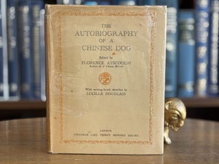 Item #0109066 The Autobiography of a Chinese Dog. Florence Ayscough, ed