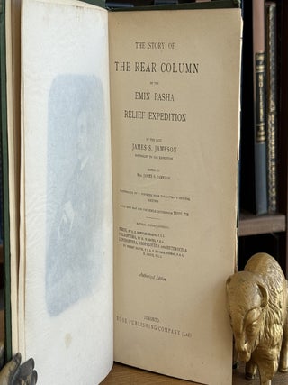 The Story of the Rear Column of the Emin Pasha Relief Expedition
