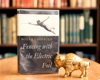 Item #044446 Fencing with the Electric Foil: Introduction and Tactics. Roger Crosnier