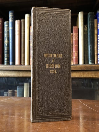 Item #054900 Notes of the Flood at The Red River, 1852; By The Bishop of Rupert's Land. David...