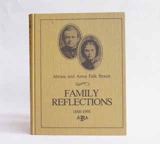 Item #061664 Abram and Anna Falk Braun; Family Reflections: 1860 - 1991