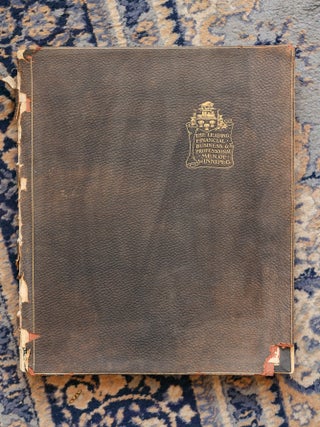 Item #064718 The Leading Financial Business and Professional Men of Winnipeg. Compiled, Printed...