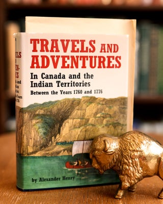 Item #073153 Travels and Adventures; In Canada and the Indian Territories between the years 1760...