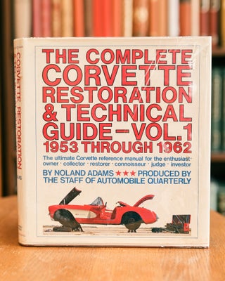 Item #073963 The Complete Corvette Restoration and Technical Guide - Vol. 1: 1953 through 1962....