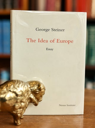 Item #082455 The Idea of Europe; An Essay. George Steiner