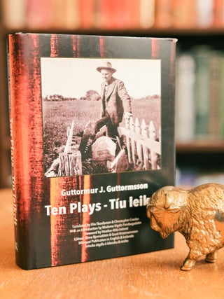 Item #084048 Ten Plays- Tíu Leikrit. Guttormur J. Guttormsson, Elin Thordarson, Christopher...