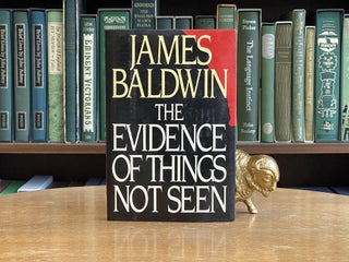Item #085185 The Evidence of Things Not Seen. James Baldwin