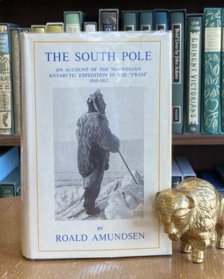 Item #085534 The South Pole; An Account of the Norwegian Antarctic Expedition in the "Fram,"...