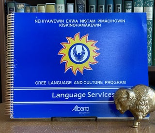 Item #085728 Cree language and Culture Program; Nehiyawewin Ekwa Nistam Pimâcihowin...