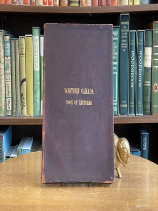 Item #087007 Western Canada Book of Lectures. Anon