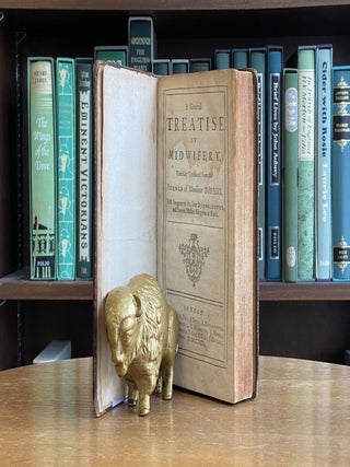 A General Treatise of Midwifery; Faithfully translated from the French of Monsieur Dionis, First Surgeon to the late Dauphinesses, and Sworn Master-Surgeon at Paris