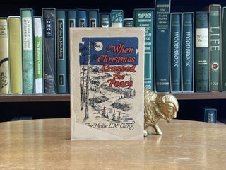 When Christmas Crossed "The Peace". Nellie L. McClung, Letitia Mooney.