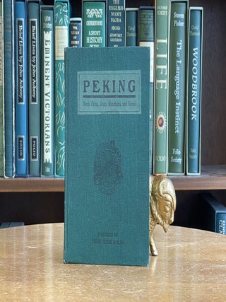 Peking; North China, South Manchuria and Korea. Thos. Cook and Sons.