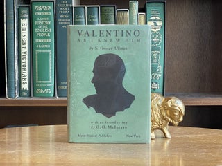 Valentino as I Knew Him. S. George Ullman.