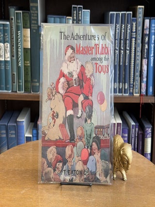 Item #095517 The Adventures of Master Tubby Among the Toys. T. Eaton Co. Limited