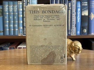 Item #097164 This Bondage; A Study of the 'Migration' of Birds, Insects, and Aircraft, with some...