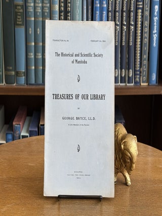 Item #097728 Treasures of Our Library. George Bryce