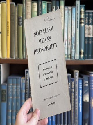 Item #099545 Socialism Means Prosperity; Results of the Fulfilment of the State Plan for the...