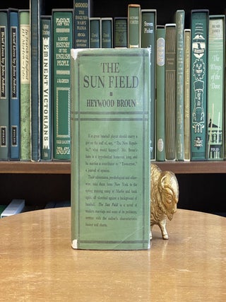 Item #9900027571 The Sun Field. Heywood Broun
