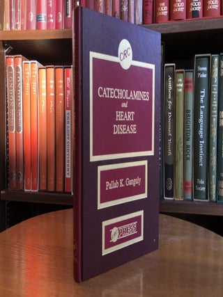 Item #9900031063 Catecholamines and Heart Disease. Pallab K. GANGULY, M. D