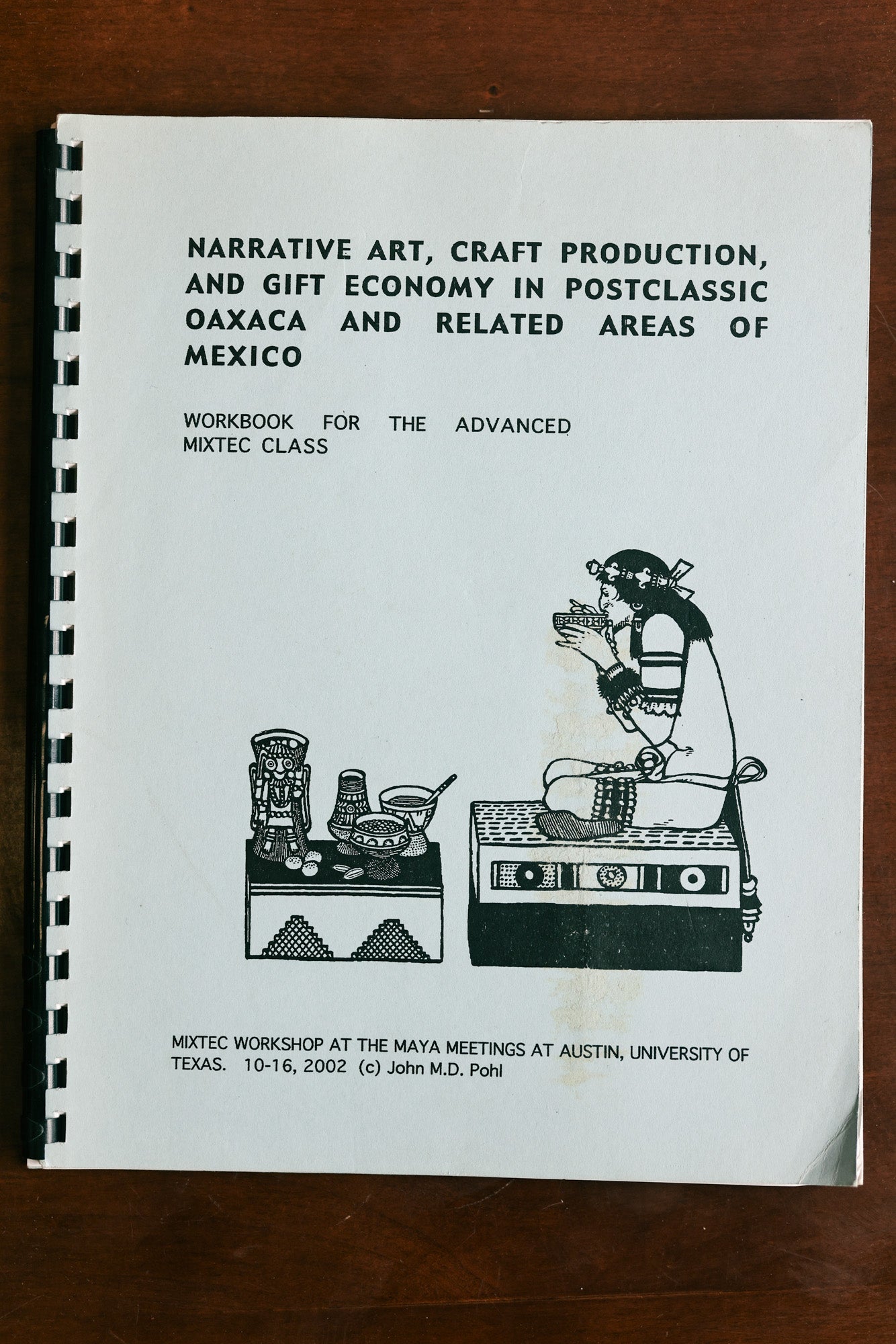  - Narrative Art, Craft Production, and Gift Economy in Postclassic Oaxaca and Related Areas of Mexico