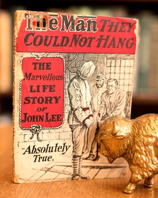Item #9900042698 THE MAN THEY COULD NOT HANG The Life Story of John Lee ('Babbacombe...